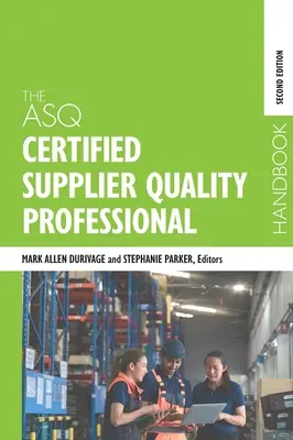 Das ASQ-Handbuch zum zertifizierten Qualitätsbeauftragten für Lieferanten - The ASQ Certified Supplier Quality Professional Handbook