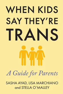 Wenn Kinder sagen, dass sie trans sind: Ein Leitfaden für Eltern - When Kids Say They're Trans: A Guide for Parents