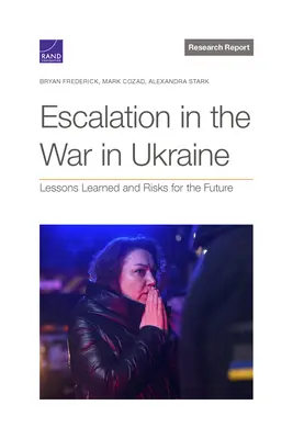 Eskalation im Krieg in der Ukraine: Lehren und Risiken für die Zukunft - Escalation in the War in Ukraine: Lessons Learned and Risks for the Future