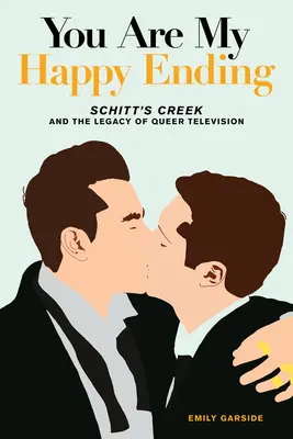 Du bist mein Happy Ending: Schitt's Creek und das Erbe des Queer-Fernsehens - You Are My Happy Ending: Schitt's Creek and the Legacy of Queer Television
