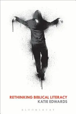 Biblische Alphabetisierung neu denken - Rethinking Biblical Literacy