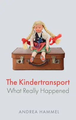 Der Kindertransport: Was wirklich geschah - The Kindertransport: What Really Happened