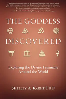 Die entdeckte Göttin: Die Erforschung des Göttlich-Weiblichen auf der ganzen Welt - The Goddess Discovered: Exploring the Divine Feminine Around the World