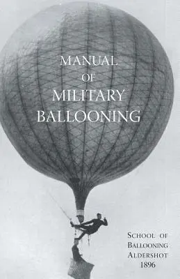 Handbuch der militärischen Ballonfahrt - Manual of Military Ballooning