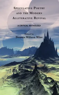 Spekulative Poesie und das moderne Alliterative Revival: Eine kritische Anthologie - Speculative Poetry and the Modern Alliterative Revival: A Critical Anthology