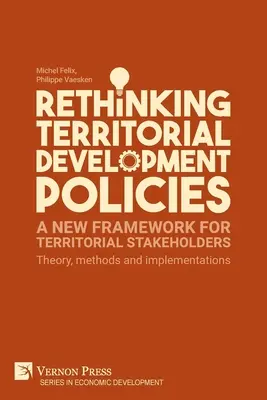 Territoriale Entwicklungspolitiken neu denken: Theorie, Methoden und Umsetzungen - Rethinking Territorial Development Policies: Theory, methods and implementations