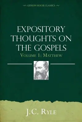 Expository Thoughts on the Gospels Band 1: Matthäus - Expository Thoughts on the Gospels Volume 1: Matthew