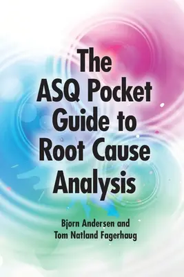 ASQ Pocket Guide zur Ursachenanalyse - ASQ Pocket Guide to Root Cause Analysis