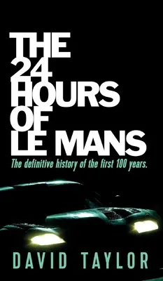 Das 24-Stunden-Rennen von Le Mans - The 24 Hours of Le Mans