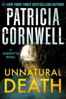 Unnatürlicher Tod: Ein Scarpetta-Roman - Unnatural Death: A Scarpetta Novel