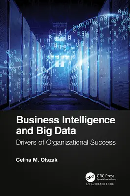 Business Intelligence und große Datenmengen: Triebkräfte für den Unternehmenserfolg - Business Intelligence and Big Data: Drivers of Organizational Success