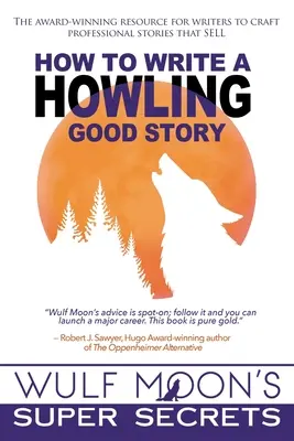 Wie man eine heulende gute Geschichte schreibt - How to Write a Howling Good Story