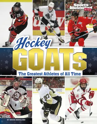 Hockey-Ziegen: Die größten Athleten aller Zeiten - Hockey Goats: The Greatest Athletes of All Time