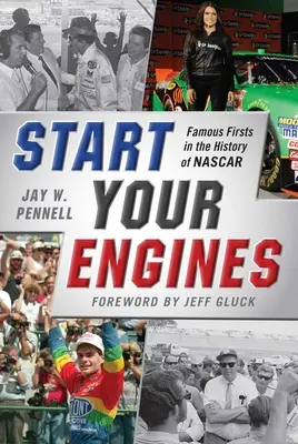 Start Your Engines: Berühmte Premieren in der Geschichte von NASCAR - Start Your Engines: Famous Firsts in the History of NASCAR