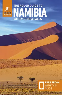 Der Rough Guide für Namibia mit Victoriafällen: Reiseführer mit kostenlosem eBook - The Rough Guide to Namibia with Victoria Falls: Travel Guide with Free eBook