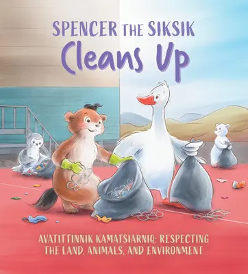 Spencer the Siksik räumt auf: Englische Ausgabe - Spencer the Siksik Cleans Up: English Edition