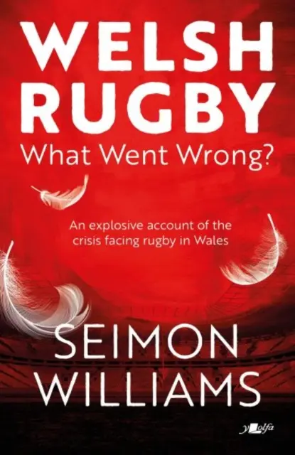 Walisisches Rugby: Was ist schief gelaufen? - Welsh Rugby: What Went Wrong?