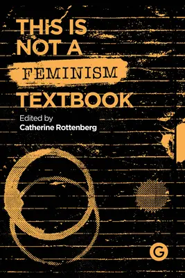 Dies ist kein Feminismus-Lehrbuch - This Is Not a Feminism Textbook
