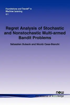 Regret-Analyse von stochastischen und nicht-stochastischen mehrarmigen Banditenproblemen - Regret Analysis of Stochastic and Nonstochastic Multi-Armed Bandit Problems