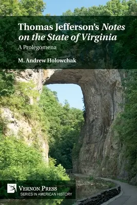 Thomas Jeffersons „Notizen über den Staat Virginia“: Ein Prolegomena - Thomas Jefferson's 'Notes on the State of Virginia': A Prolegomena