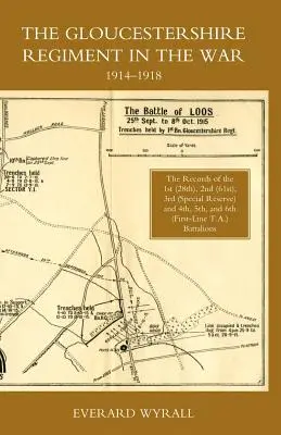 Das Gloucestershire Regiment im Krieg 1914-1918 - Gloucestershire Regiment in the War 1914-1918