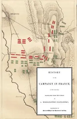 Geschichte des Feldzuges in Frankreich im Jahre 1814 - History of the Campaign in France in the Year 1814