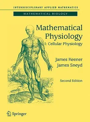 Mathematische Physiologie I: Zelluläre Physiologie - Mathematical Physiology I: Cellular Physiology