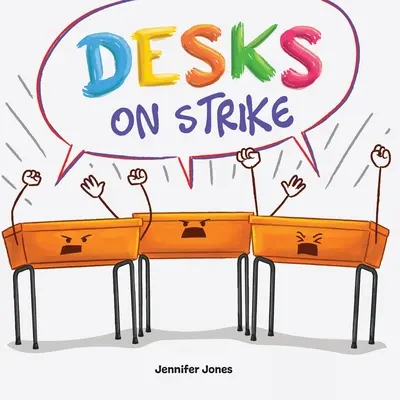 Streikende Schreibtische: Ein witziges, gereimtes Vorlesebuch über den verantwortungsvollen Umgang mit Schulsachen - Desks on Strike: A Funny, Rhyming, Read Aloud About Being Responsible With School Supplies