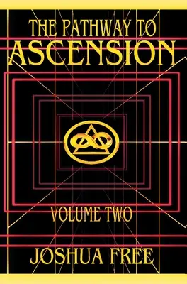 Der Pfad des Aufstiegs (Band Zwei): Spirituelle Klärung (Stufe 4 bis 6) - The Pathway to Ascension (Volume Two): Spiritual Clearing (Level 4 to 6)