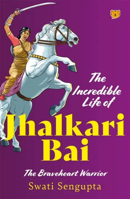 Unglaubliches Leben von Jhalkari Bai - Incredible Life Of Jhalkari Bai