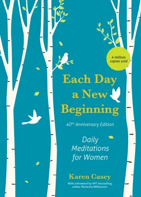 Jeder Tag ein Neubeginn: Tägliche Meditationen für Frauen (40. Jubiläumsausgabe) - Each Day a New Beginning: Daily Meditations for Women (40th Anniversary Edition)