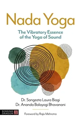 NADA Yoga: Die vibrierende Essenz des Yoga des Klangs - NADA Yoga: The Vibratory Essence of the Yoga of Sound