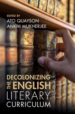 Die Entkolonialisierung des englischen literarischen Lehrplans - Decolonizing the English Literary Curriculum