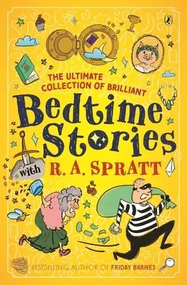 Die ultimative Sammlung brillanter Gute-Nacht-Geschichten mit R.A. Spratt - The Ultimate Collection of Brilliant Bedtime Stories with R.A. Spratt