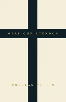 Das bloße Christentum - Mere Christendom