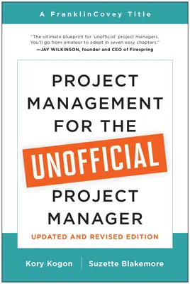 Projektmanagement für den inoffiziellen Projektleiter (Aktualisierte und überarbeitete Ausgabe) - Project Management for the Unofficial Project Manager (Updated and Revised Edition)