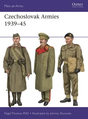 Die tschechoslowakischen Armeen 1939-45 - Czechoslovak Armies 1939-45
