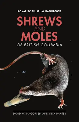 Spitzmäuse und Maulwürfe in Britisch-Kolumbien - Shrews and Moles of British Columbia