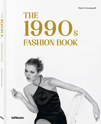 Das Modebuch der 1990er Jahre - The 1990s Fashion Book