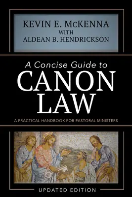 Kurzer Leitfaden zum Kirchenrecht: Ein praktisches Handbuch für Pastoralreferenten - A Concise Guide to Canon Law: A Practical Handbook for Pastoral Ministers