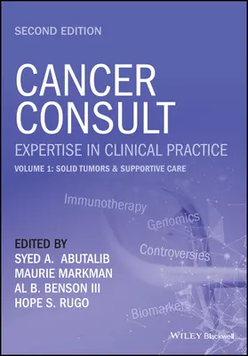 Krebsberatung: Fachwissen in der klinischen Praxis, Band 1: Solide Tumore und unterstützende Behandlung - Cancer Consult: Expertise in Clinical Practice, Volume 1: Solid Tumors & Supportive Care