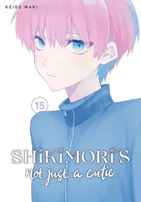 Shikimori ist nicht nur ein Süßer 15 - Shikimori's Not Just a Cutie 15