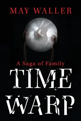 Zeitschleife: Eine Familiensaga - Time Warp: A Saga of Family