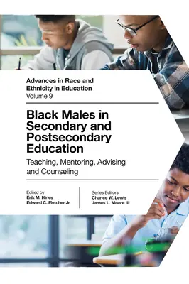 Schwarze Männer in der Sekundar- und Hochschulbildung: Lehre, Mentoring, Beratung und Betreuung - Black Males in Secondary and Postsecondary Education: Teaching, Mentoring, Advising and Counseling