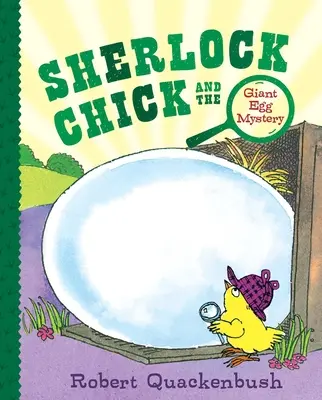 Sherlock Chick und das Geheimnis um das Riesenei - Sherlock Chick and the Giant Egg Mystery