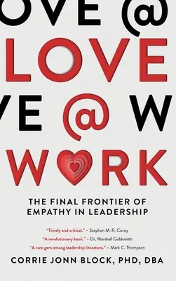 Liebe@Arbeit: Die letzte Grenze der Empathie in der Führungsarbeit - Love@Work: The Final Frontier of Empathy in Leadership