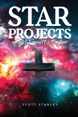 STAR-Projekte Ungerechtigkeit - Dreieinigkeit - das Gesetz - STAR Projects INIQUITY - TRINITY - THE LAW