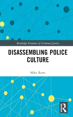 Die Demontage der Polizeikultur - Disassembling Police Culture