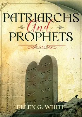 Patriarchen und Propheten: Mit Anmerkungen - Patriarchs and Prophets: Annotated