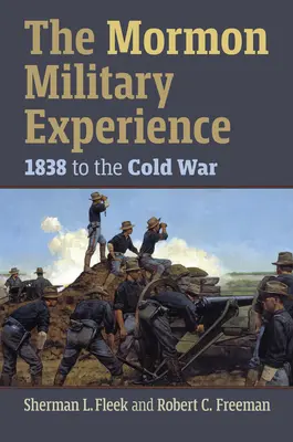 Die militärische Erfahrung der Mormonen: 1938 bis zum Kalten Krieg - The Mormon Military Experience: 1938 to the Cold War